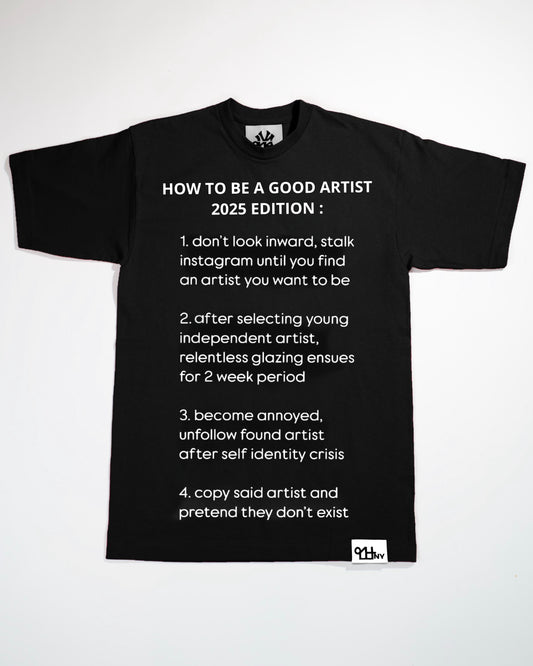 How to be a good artist Shirt